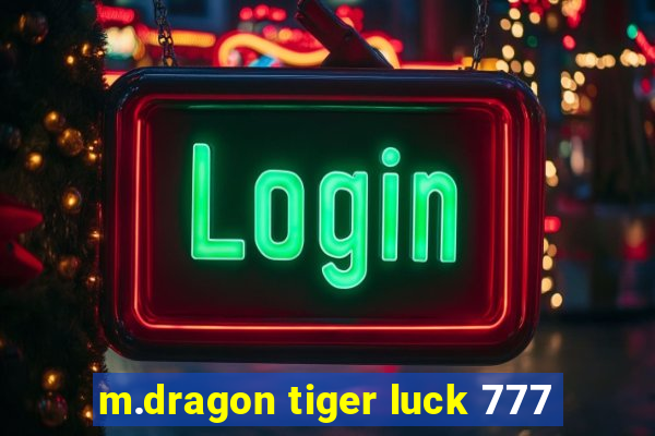 m.dragon tiger luck 777